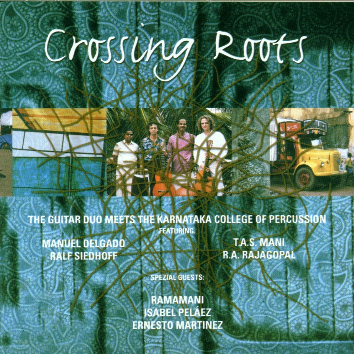 Guitar Duo Meets The Karnataka College Of Percussion - Crossing Roots (CD)