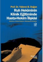 Ruh Hekiminin Klinik Eğitiminde Hasta Hekim İlişkisi