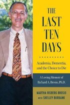 The Last Ten Days - Academia, Dementia, and the Choice to Die