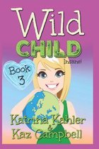 Wild Child- WILD CHILD - Book 3 - Insane