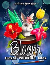 Bloom Floral Coloring Book - Coloring Book Cafe - Kleurboek voor volwassenen