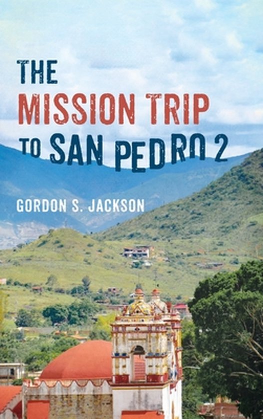 The Mission Trip to San Pedro 2 - cover