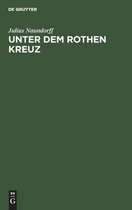 Unter dem rothen Kreuz