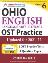 Ohio State Test Prep: Grade 6 English Language Arts Literacy (ELA) Practice Workbook and Full-length Online Assessments: OST Study Guide