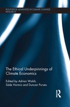 Routledge Advances in Climate Change Research - The Ethical Underpinnings of Climate Economics