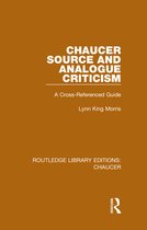 Routledge Library Editions: Chaucer - Chaucer Source and Analogue Criticism