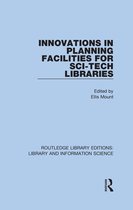 Routledge Library Editions: Library and Information Science - Innovations in Planning Facilities for Sci-Tech Libraries
