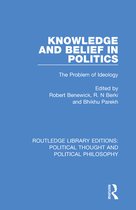 Routledge Library Editions: Political Thought and Political Philosophy - Knowledge and Belief in Politics