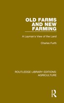 Routledge Library Editions: Agriculture - Old Farms and New Farming