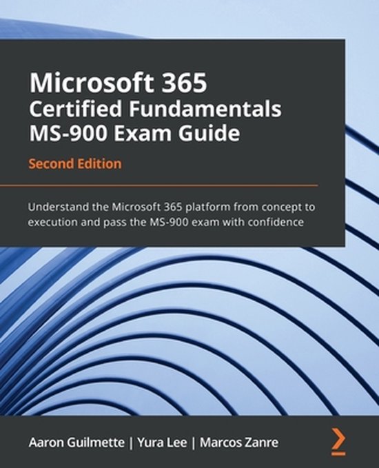 Microsoft 365 Certified Fundamentals MS-900 Exam Guide - cover