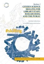 Citizen Science Skilling for Library Staff, Researchers, and the Public