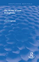 Routledge Revivals - The Works of Lord Bolingbroke