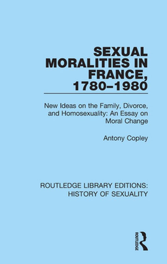 Routledge Library Editions: History of Sexuality - Sexual Mo ... - cover