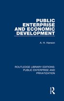 Routledge Library Editions: Public Enterprise and Privatization - Public Enterprise and Economic Development