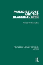 Routledge Library Editions: Milton - Paradise Lost and the Classical Epic
