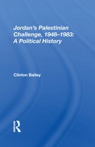Jordan's Palestinian Challenge, 1948-1983: A Political History
