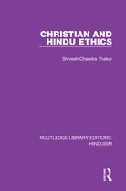 Routledge Library Editions: Hinduism - Christian and Hindu Ethics