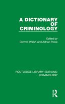 Routledge Library Editions: Criminology - A Dictionary of Criminology