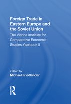 Foreign Trade in Eastern Europe and the Soviet Union