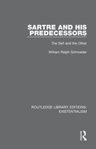 Routledge Library Editions: Existentialism - Sartre and his Predecessors