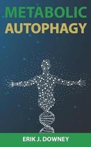 Metabolic Autophagy: Autophagy