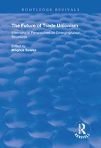 Routledge Revivals - The Future of Trade Unionism