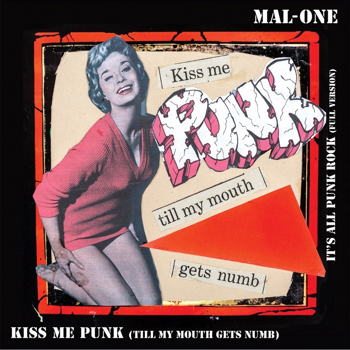 Mal-One - Kiss Me Punk (Till My Mouth Gets Numb) (7" Single)