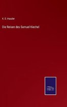 Die Reisen des Samuel Kiechel