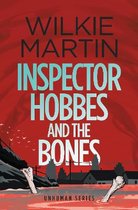 Unhuman- Inspector Hobbes and the Bones