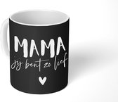 Mok - Koffiemok - Mama jij bent zo lief - Spreuken - Quotes - Mama - Mokken - 350 ML - Beker - Koffiemokken - Theemok - Mok met tekst