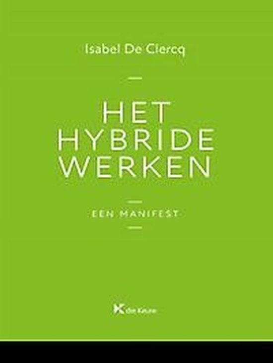 Het hybride werken.