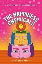 The Happiness Chemicals: Daily Rituals to Activate Joy