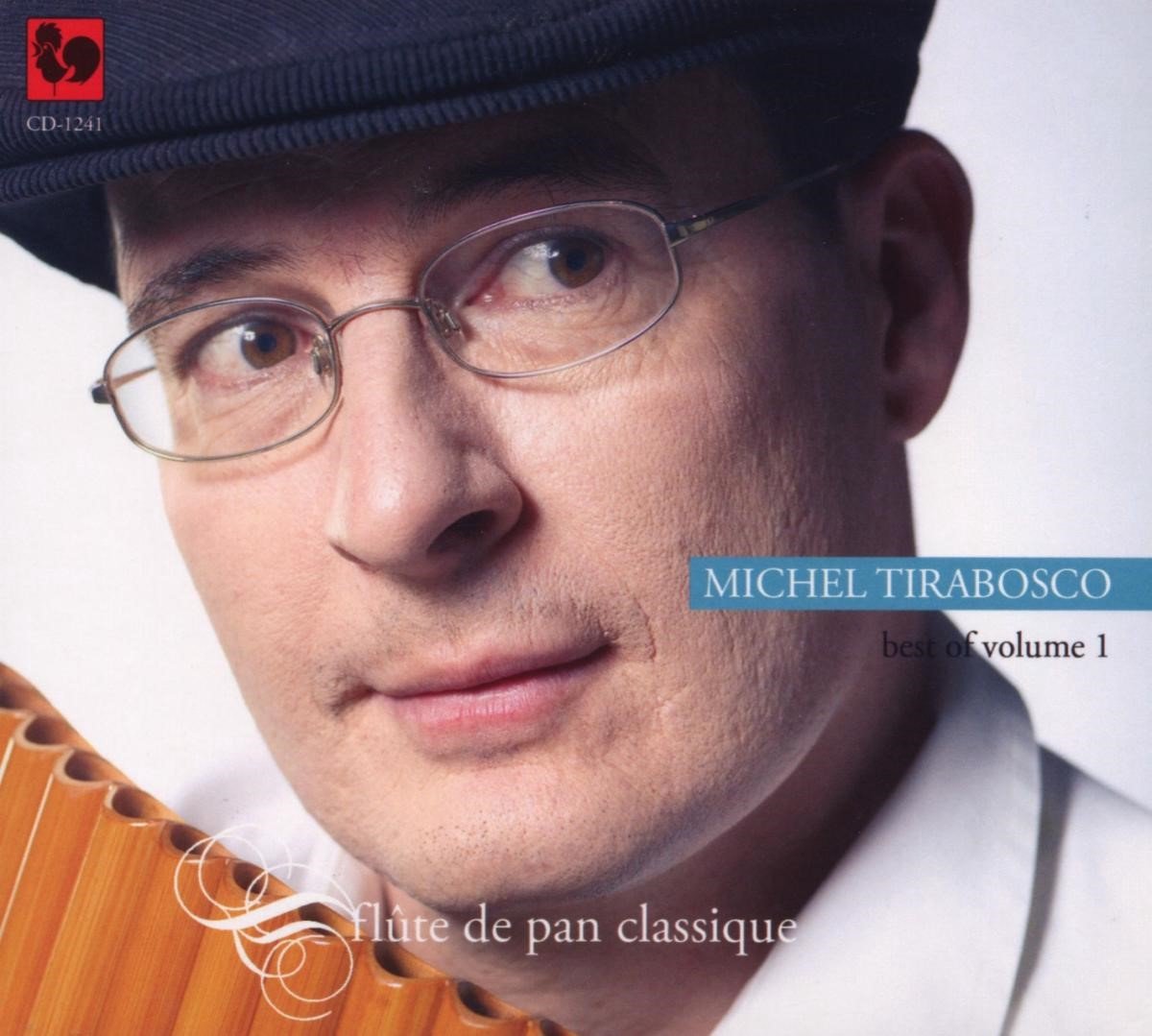 Michel Tirabosco Best Of, Volume 1 Flûte De Pan Classique (CD