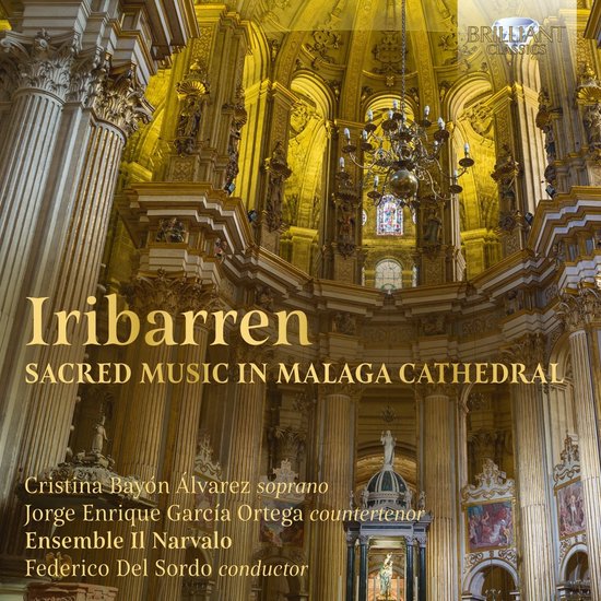 Ensemble Il Narvalo & Federico Del Sordo - Iribarren: Sacred Music In Malaga Cathedral (CD) - Ensemble Il Narvalo & Federico Del Sordo