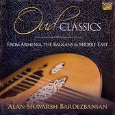 Alan Shavarsh Bardezbanian - Oud Classics From Armenia, The Balkans & Middle Ea (CD)