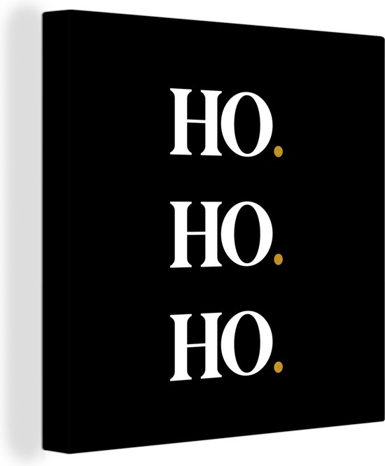 Canvas Schilderij Ho ho ho - Kerstmis - Kerstman - Quotes - Spreuken - 50x50 cm - Wanddecoratie