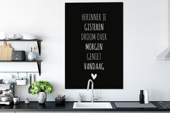 Canvas Schilderij Herinner je gisteren droom over morgen geniet vandaag - Spreuken - Quotes - 90x140 cm - Wanddecoratie - Vaderdag cadeau - Geschenk - Cadeautje voor hem - Tip - Mannen