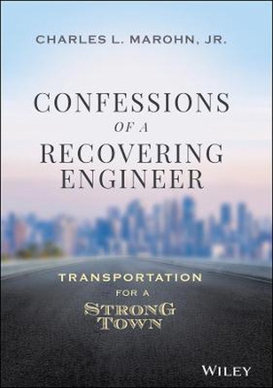 Confessions of a Recovering Engineer – Transportation for a Strong Town
