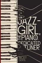 The Jazz-Girl, the Piano, and the Dedicated Tuner
