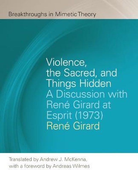 Violence, the Sacred, and Things Hidden
