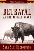 A Sadie Walela Mystery- Betrayal at the Buffalo Ranch