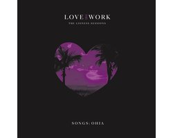 Love & Work: The Lioness Sessions