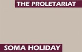 Proletariat - Soma Holiday (CD)