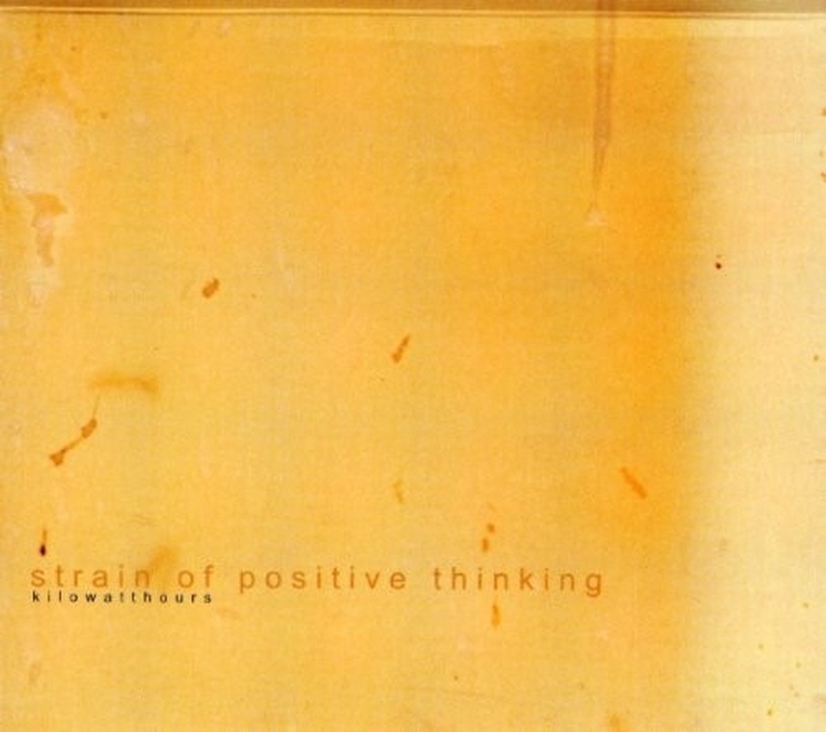 Kilowatthours - Strain Of Positive Thinkin (CD)