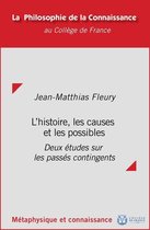 Philosophie de la connaissance - L'histoire, les causes et les possibles