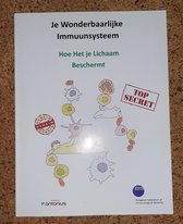 Je wonderbaarlijke immuunsysteem - Hoe Het je Lichaam Beschermt