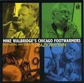 Mike Walbridge's Chicago Footwarmers - Crazy Rhythm (CD)