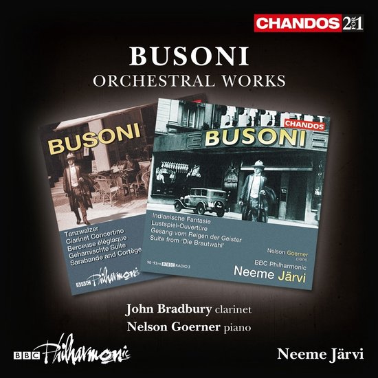 John Bradbury, Nelson Goerner, BBC Philharmonic, Neeme Järvi - Busoni: Orchestral Works (2 CD) (Remastered)