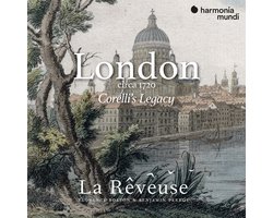 La Rêveuse, Florence Bolton, Benjamin Perrot - London Circa 1720, Corelli's Legacy (CD)