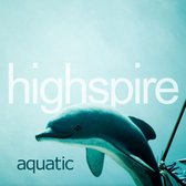 Highspire - Aquatic (CD)
